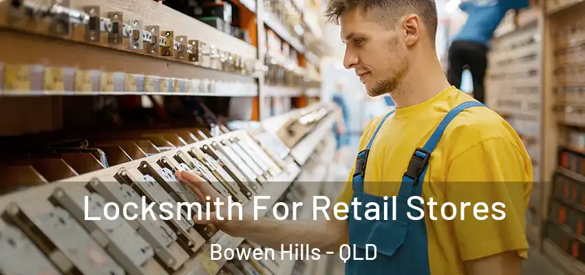 Locksmith For Retail Stores Bowen Hills - QLD