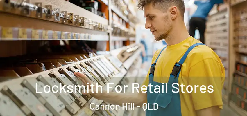 Locksmith For Retail Stores Cannon Hill - QLD