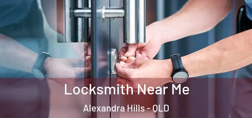  Locksmith Near Me Alexandra Hills - QLD