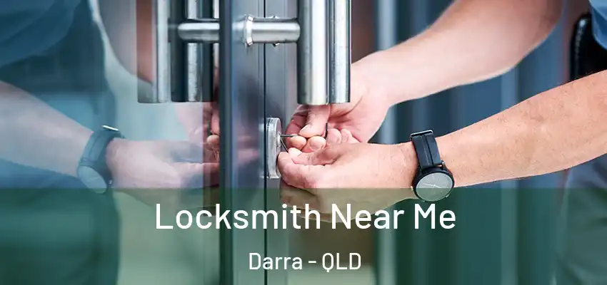 Locksmith Near Me Darra - QLD