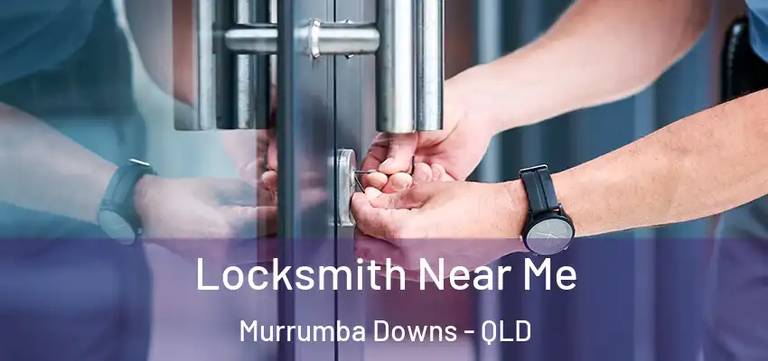  Locksmith Near Me Murrumba Downs - QLD