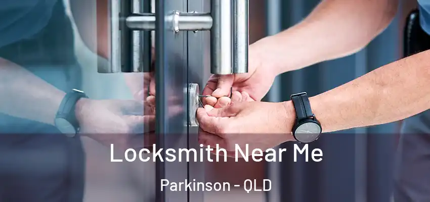 Locksmith Near Me Parkinson - QLD