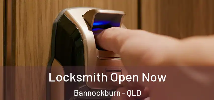 Locksmith Open Now Bannockburn - QLD