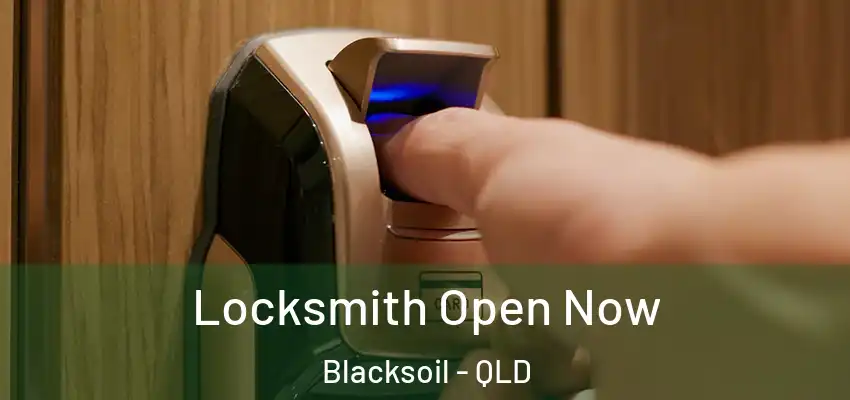 Locksmith Open Now Blacksoil - QLD