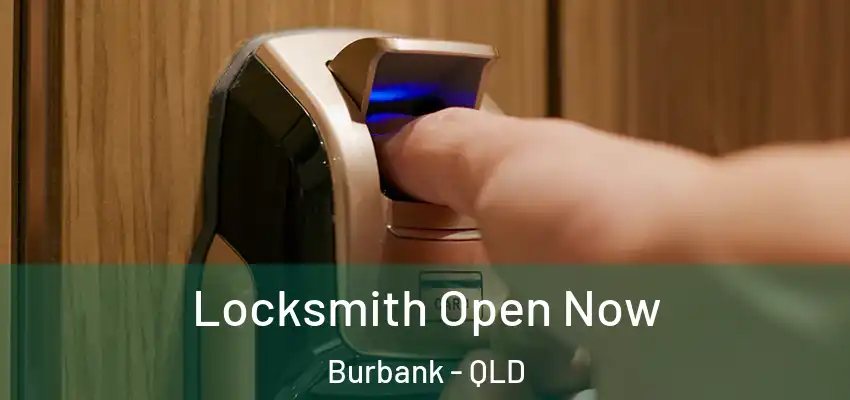 Locksmith Open Now Burbank - QLD