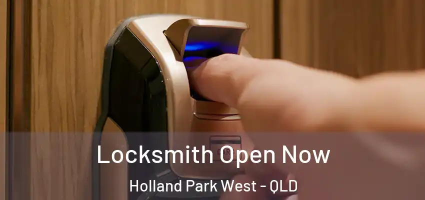 Locksmith Open Now Holland Park West - QLD