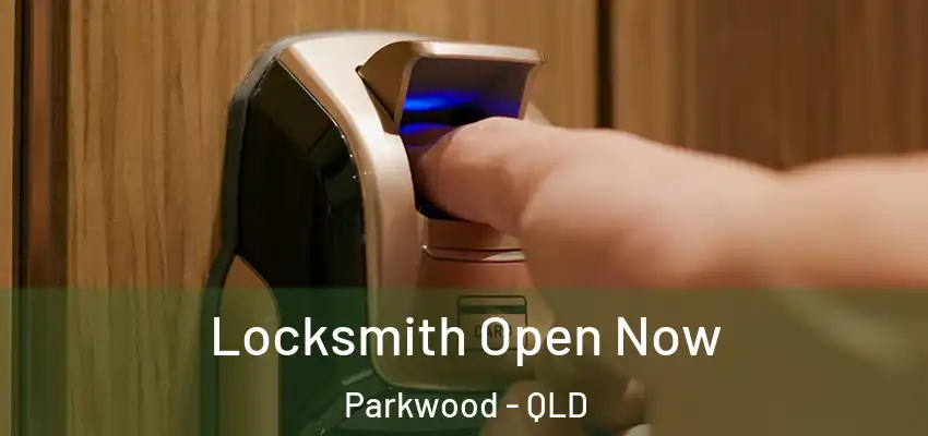 Locksmith Open Now Parkwood - QLD