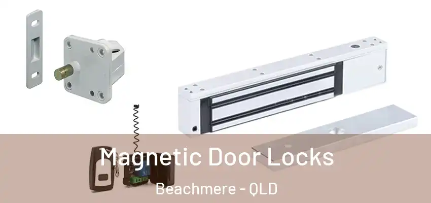 Magnetic Door Locks Beachmere - QLD