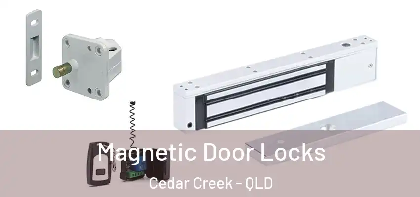 Magnetic Door Locks Cedar Creek - QLD