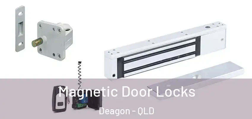 Magnetic Door Locks Deagon - QLD