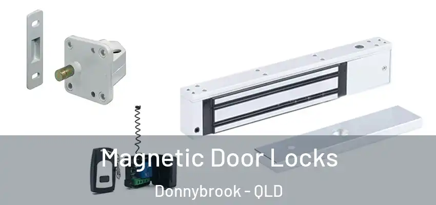 Magnetic Door Locks Donnybrook - QLD