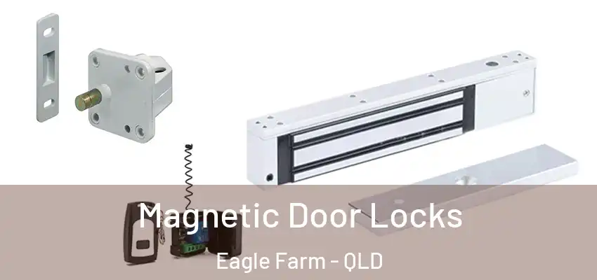  Magnetic Door Locks Eagle Farm - QLD