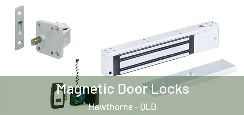  Magnetic Door Locks Hawthorne - QLD