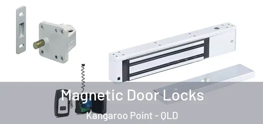  Magnetic Door Locks Kangaroo Point - QLD