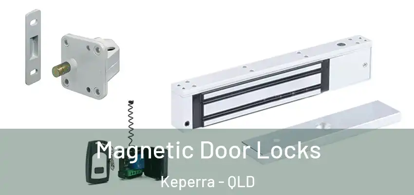 Magnetic Door Locks Keperra - QLD