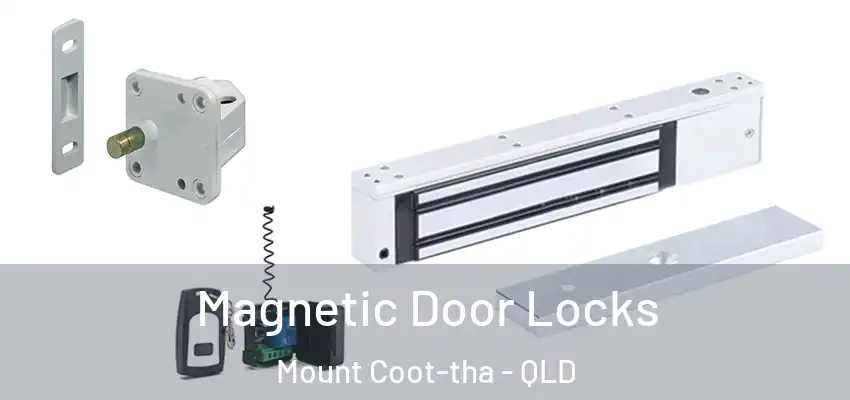 Magnetic Door Locks Mount Coot-tha - QLD