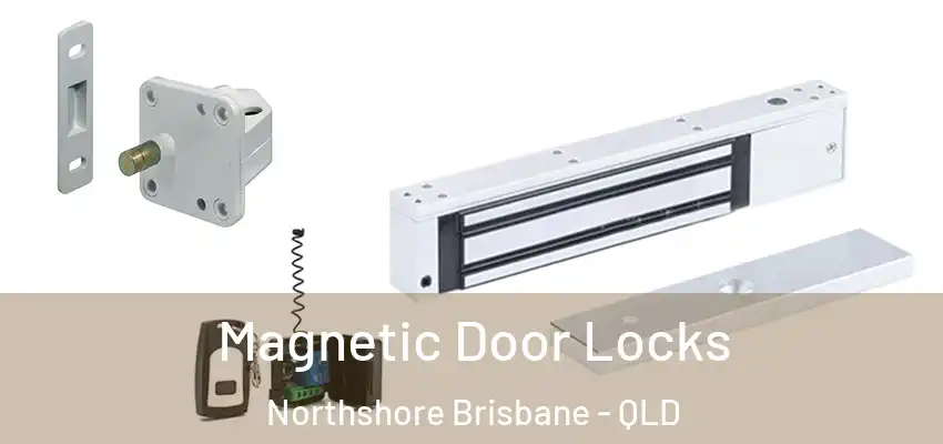 Magnetic Door Locks Northshore Brisbane - QLD