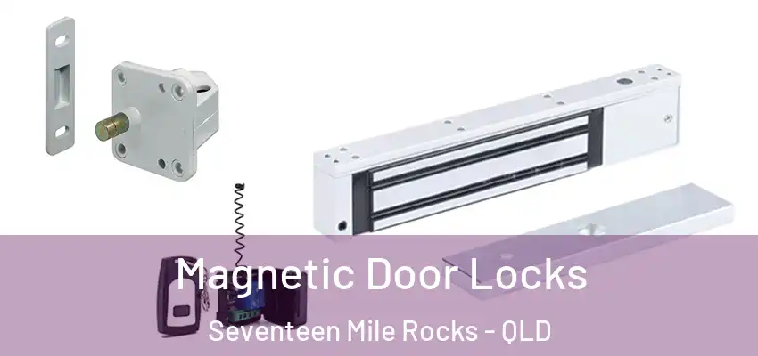 Magnetic Door Locks Seventeen Mile Rocks - QLD