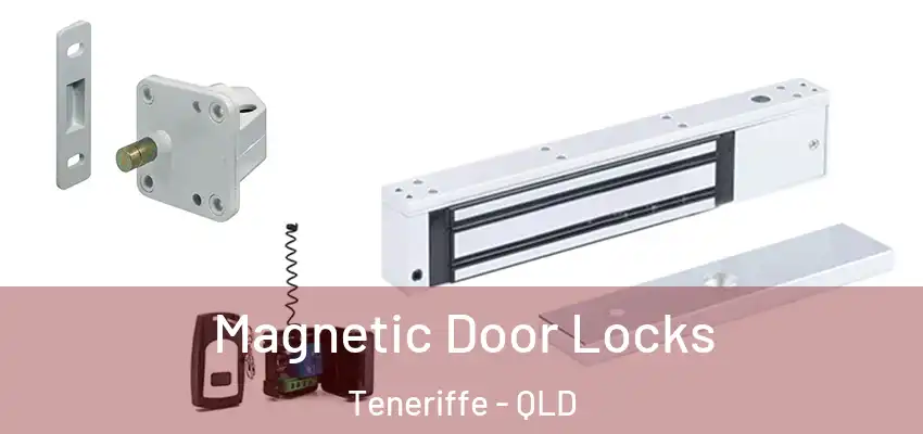 Magnetic Door Locks Teneriffe - QLD