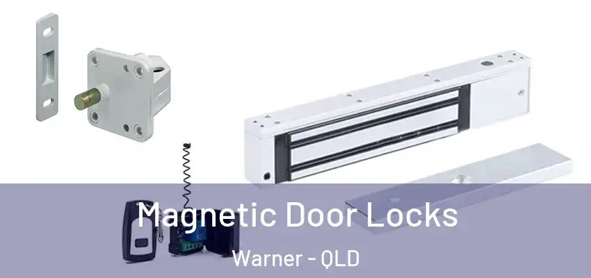 Magnetic Door Locks Warner - QLD