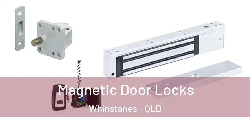 Magnetic Door Locks Whinstanes - QLD