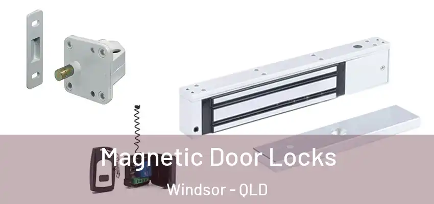 Magnetic Door Locks Windsor - QLD