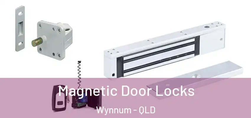 Magnetic Door Locks Wynnum - QLD