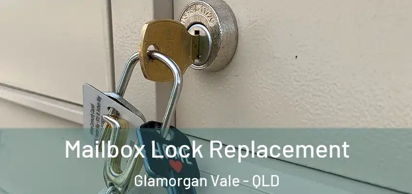 Mailbox Lock Replacement Glamorgan Vale - QLD