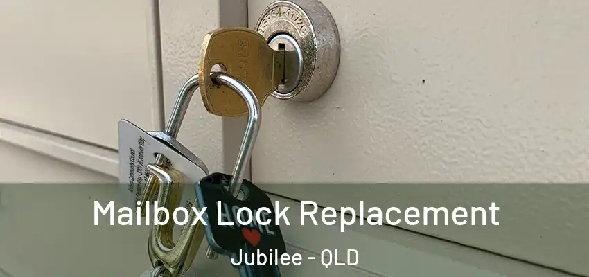 Mailbox Lock Replacement Jubilee - QLD