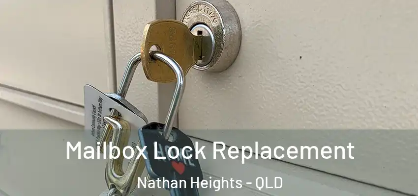  Mailbox Lock Replacement Nathan Heights - QLD