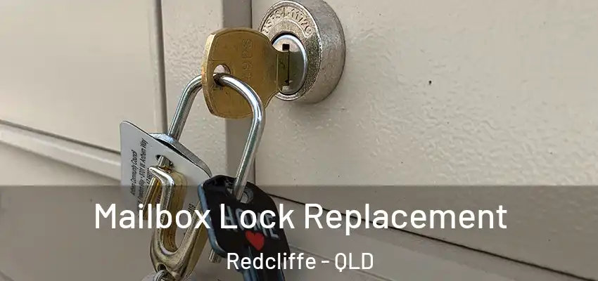  Mailbox Lock Replacement Redcliffe - QLD
