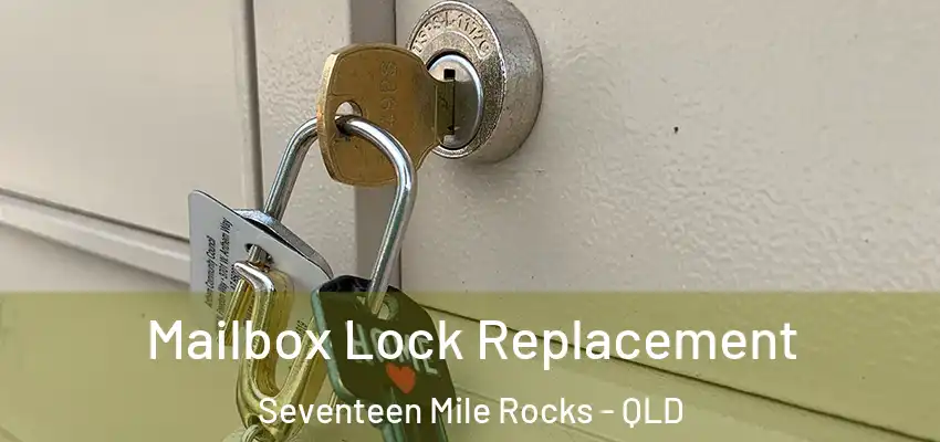  Mailbox Lock Replacement Seventeen Mile Rocks - QLD
