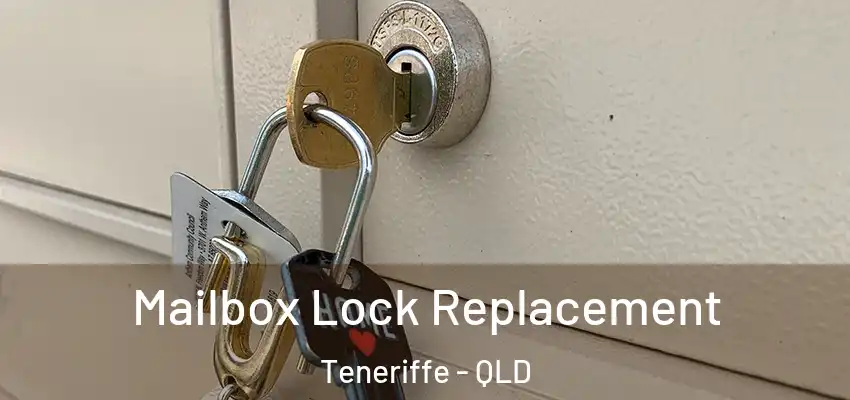  Mailbox Lock Replacement Teneriffe - QLD