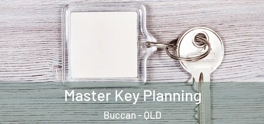 Master Key Planning Buccan - QLD