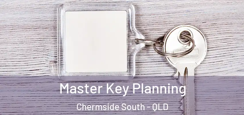 Master Key Planning Chermside South - QLD