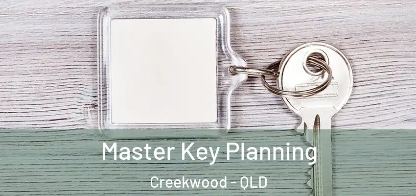 Master Key Planning Creekwood - QLD