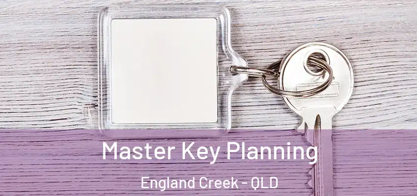 Master Key Planning England Creek - QLD
