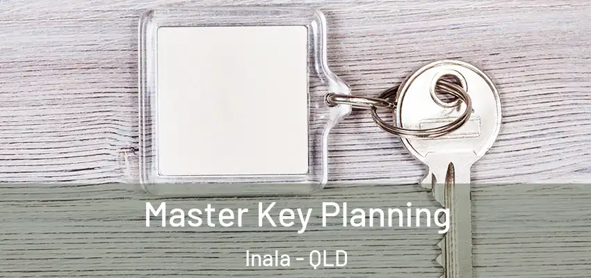 Master Key Planning Inala - QLD