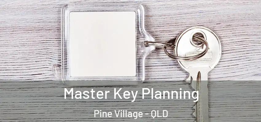  Master Key Planning Pine Village - QLD