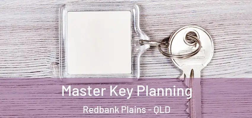  Master Key Planning Redbank Plains - QLD