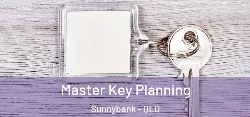  Master Key Planning Sunnybank - QLD