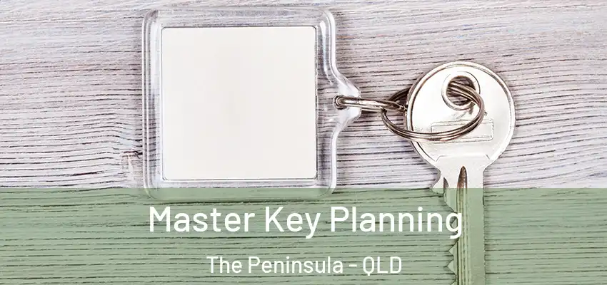  Master Key Planning The Peninsula - QLD