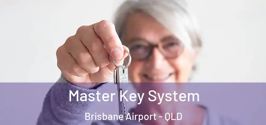 Master Key System Brisbane Airport - QLD