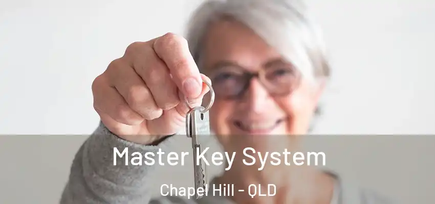 Master Key System Chapel Hill - QLD