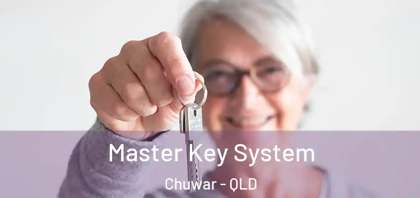 Master Key System Chuwar - QLD
