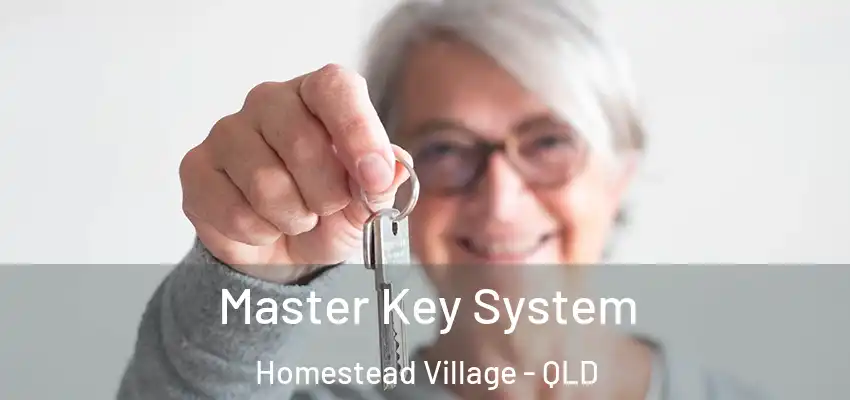 Master Key System Homestead Village - QLD