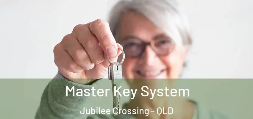 Master Key System Jubilee Crossing - QLD