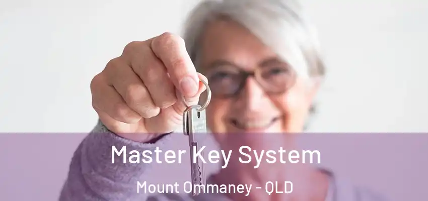  Master Key System Mount Ommaney - QLD