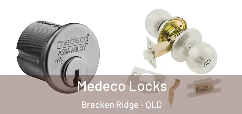  Medeco Locks Bracken Ridge - QLD