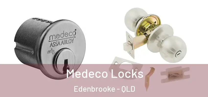 Medeco Locks Edenbrooke - QLD
